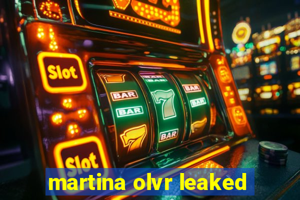 martina olvr leaked